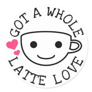 Gotta Latte Love Classic Round Sticker