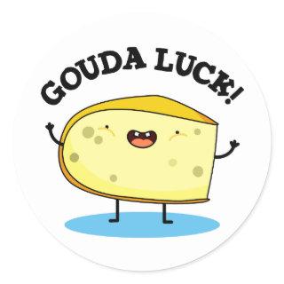 Gouda Luck Funny Cheese Pun  Classic Round Sticker