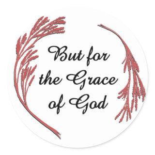 Grace Of God Recovery Slogan Inspirational Saying Classic Round Sticker
