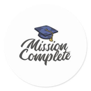 Graduation Mission Complete Classic Round Sticker