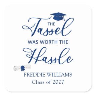 Graduation Party Tassel was Worth the Hassle Square Sticker