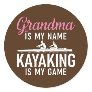 Grandma is my Name Kayaking is my Game Kayak Classic Round Sticker