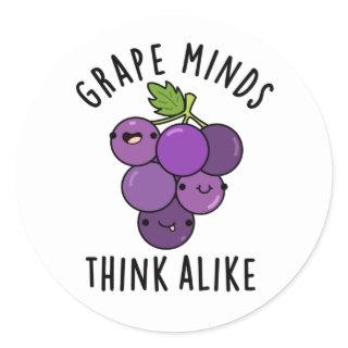 Grape Minds Think Alike Funny Fruit Pun Classic Round Sticker