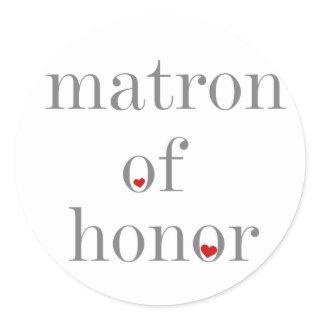 Gray Text Matron of Honor Classic Round Sticker