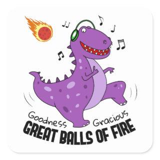Great Balls Of Fire Dinosaur Meteor Square Sticker