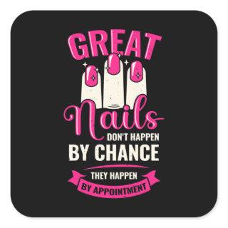 Great Nails Happen By Appointment Square Sticker