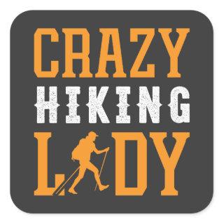 Great Outdoors Style with the Crazy Hiking Lady Square Sticker