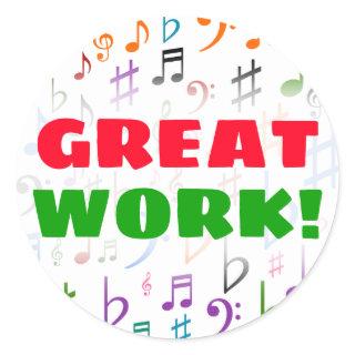 GREAT WORK!; Many Colorful Music Notes and Symbols Classic Round Sticker
