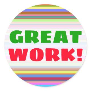 "GREAT WORK!" + Stripes of Various Colors Sticker