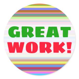 "GREAT WORK!" + Stripes of Various Colors Sticker