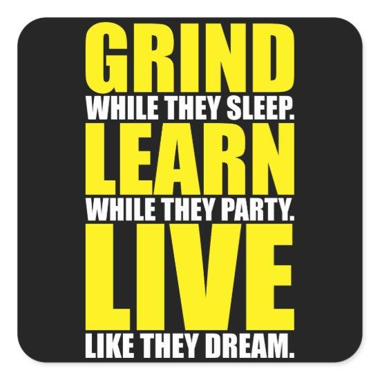 Grind, Learn, Live - Motivational Square Sticker