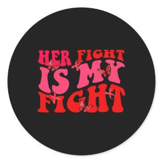Groovy Her Fight Is My Fight Sickle Cell Awareness Classic Round Sticker