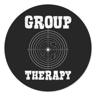 Group Therapy Pro Guns Owner Shooting Range Target Classic Round Sticker