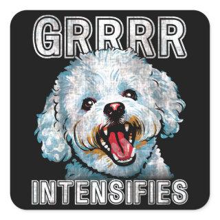 Grrrr Intensifies Funny Bichon Frise Dog Meme Square Sticker