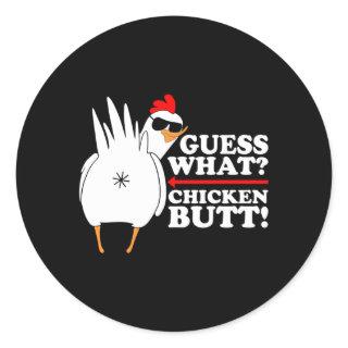 Guess W Chicken Butt Classic Round Sticker