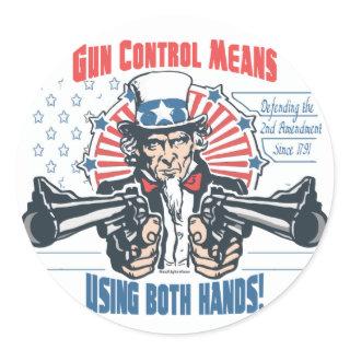 Gun Control Means Using Both Hands Pro Gun Gear Classic Round Sticker