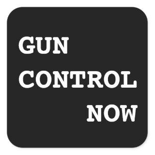 Gun Control Now, bold white text on black Square Sticker