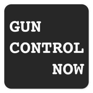 Gun Control Now, bold white text on black Square Sticker