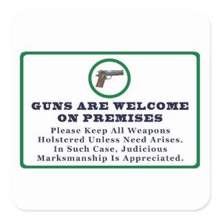 Guns Are Welcome On Premises Sign Square Sticker