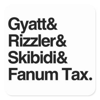 Gyatt Rizzler Skibidi and Fanum Tax Square Sticker