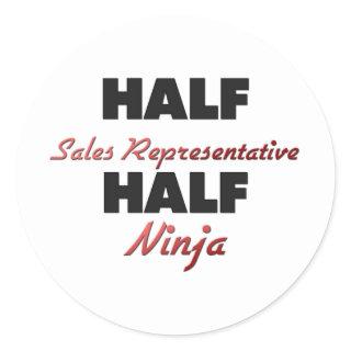 Half Sales Representative Half Ninja Classic Round Sticker