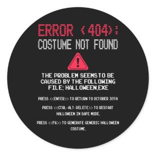 Halloween Error 404 Costume Not Found Apparel Funn Classic Round Sticker