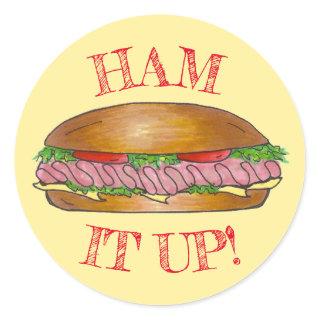 Ham It Up Hoagie Sub Grinder Sandwich Meat Cheese Classic Round Sticker