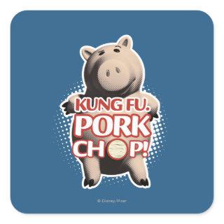 Hamm: Kung Fu. Pork Chop Square Sticker