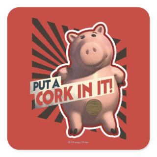 Hamm: Put a Cork in it! Square Sticker