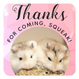 HammyVille - Cute Hamster Thanks for Coming Squeak Square Sticker