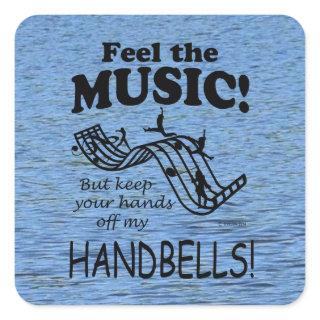 Handbells Feel The Music Square Sticker