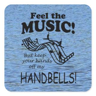 Handbells Feel The Music Square Sticker