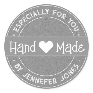 Handmade With Love Especially For You Gray Paper Classic Round Sticker