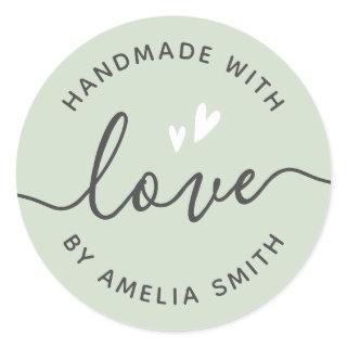 Handmade with love hearts name light sage green classic round sticker