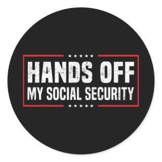 Hands Off My Social Security  Classic Round Sticker