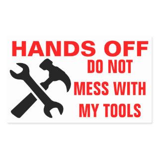 Hands off my tools stickers