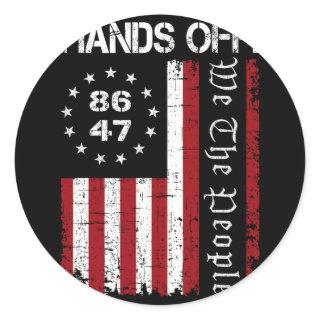 Hands Off Protest 86 47 8647 Protest Save Democrac Classic Round Sticker