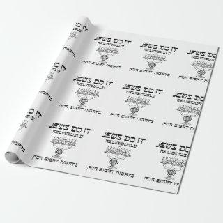 Hanuakkah Jews do it eight nights funny