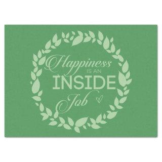 Happiness Is An Inside Job Green Wreath Tissue Pap Tissue Paper