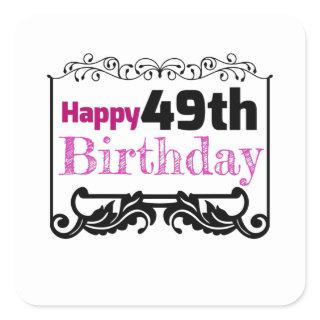 Happy 49th Birthday. Square Sticker