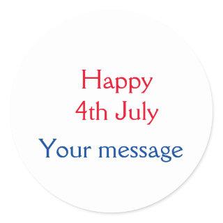 Happy 4th July independence day add name text Classic Round Sticker