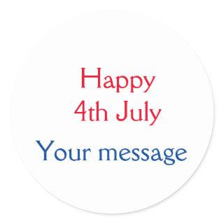 Happy 4th July independence day add name text Classic Round Sticker