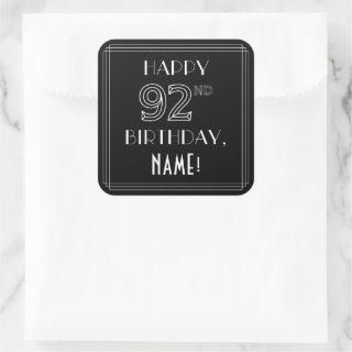 HAPPY 92ND BIRTHDAY; Art Deco Style; Custom Name Square Sticker