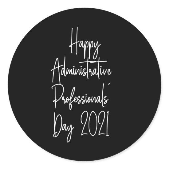 Happy Administrative professionals day 2021 admin Classic Round Sticker