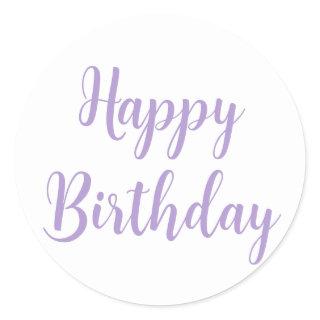 Happy Birthday Lavender Purple Custom Color Trendy Classic Round Sticker