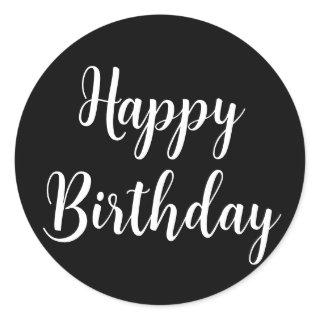 Happy Birthday Simple Minimalist Black White Cool Classic Round Sticker