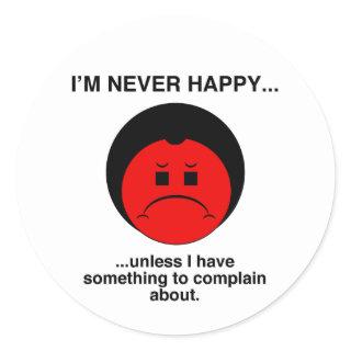 Happy Complainer Classic Round Sticker