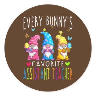 Happy Easter Every Bunny's Favorite Assistant Classic Round Sticker