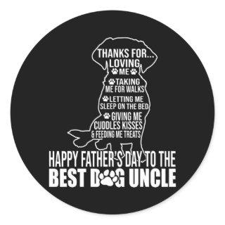 Happy Father's Day To The Best Dog Uncle Proud Classic Round Sticker