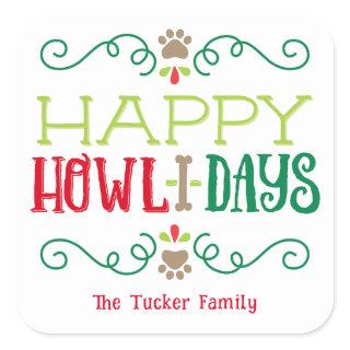 Happy Howlidays Pet Dog Festive Christmas Square S Square Sticker